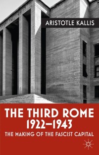 Cover image: The Third Rome, 1922-43 9780230283992