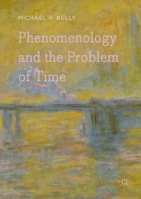 Omslagafbeelding: Phenomenology and the Problem of Time 9780230347854