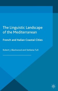 Cover image: The Linguistic Landscape of the Mediterranean 9781349576364