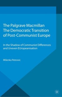 Imagen de portada: The Democratic Transition of Post-Communist Europe 9780230354319