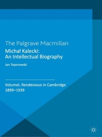 Imagen de portada: Michał Kalecki: An Intellectual Biography 9780230211865