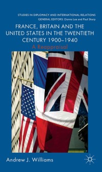 Omslagafbeelding: France, Britain and the United States in the Twentieth Century 1900 – 1940 9780230282308