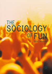 Cover image: The Sociology of Fun 9780230358577