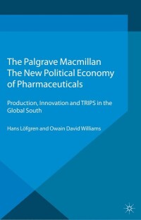 Cover image: The New Political Economy of Pharmaceuticals 9780230284630