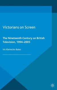 Omslagafbeelding: Victorians on Screen 9780230363342