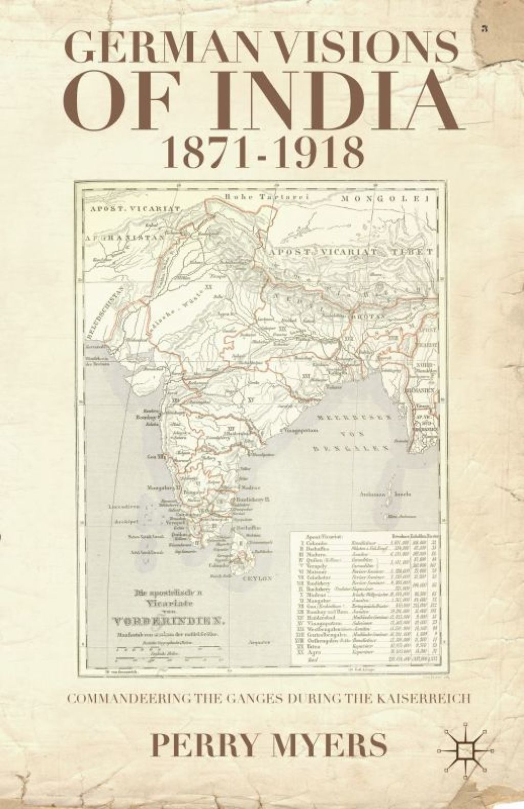 German Visions of India, 1871–1918 Commandeering the Holy Ganges during the Kaiserreich
