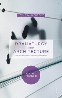 Omslagafbeelding: Dramaturgy and Architecture 9780230364028