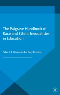 Cover image: The Palgrave Handbook of Race and Ethnic Inequalities in Education 9780230304284