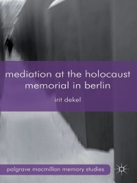 Cover image: Mediation at the Holocaust Memorial in Berlin 9781349348831