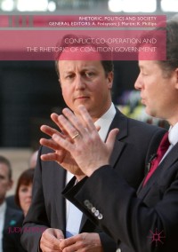 Cover image: Conflict, Co-operation and the Rhetoric of Coalition Government 9780230359673