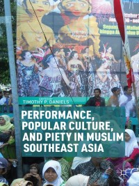 Imagen de portada: Performance, Popular Culture, and Piety in Muslim Southeast Asia 9781349457595