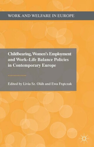 Cover image: Childbearing, Women's Employment and Work-Life Balance Policies in Contemporary Europe 9780230320888