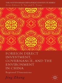Omslagafbeelding: Foreign Direct Investment, Governance, and the Environment in China 9780230354159