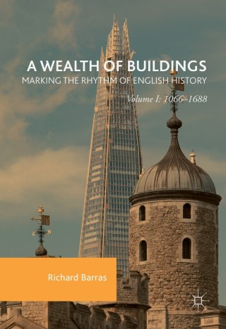 Immagine di copertina: A Wealth of Buildings: Marking the Rhythm of English History 9780230360358