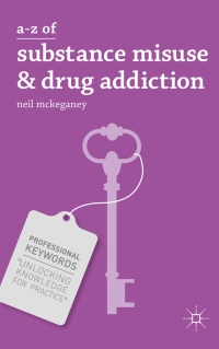 Cover image: A-Z of Substance Misuse and Drug Addiction 1st edition 9780230314207