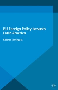 Cover image: EU Foreign Policy Towards Latin America 9781137321275