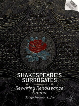 Omslagafbeelding: Shakespeare’s Surrogates 9781137352538