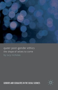 Cover image: Queer Post-Gender Ethics 9781137321619