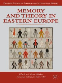 Imagen de portada: Memory and Theory in Eastern Europe 9781137322050
