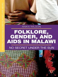 صورة الغلاف: Folklore, Gender, and AIDS in Malawi 9781137322449