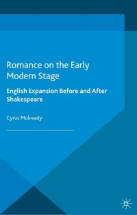 Cover image: Romance on the Early Modern Stage 9781137322708