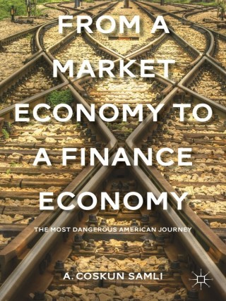 Cover image: From a Market Economy to a Finance Economy 9781137325570