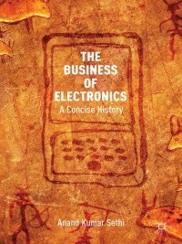 表紙画像: The Business of Electronics 9781137330420