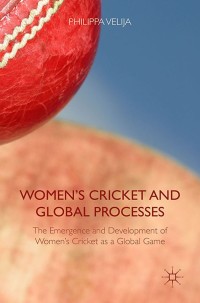 Cover image: Women's Cricket and Global Processes 9781137323514
