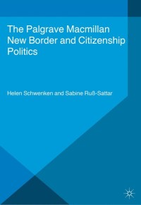 Cover image: New Border and Citizenship Politics 9781137326621