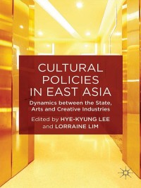 Imagen de portada: Cultural Policies in East Asia 9781137327765