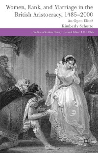 Cover image: Women, Rank, and Marriage in the British Aristocracy, 1485-2000 9781137327796