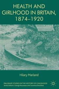 Cover image: Health and Girlhood in Britain, 1874-1920 9781137328137