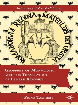 Titelbild: Geoffrey of Monmouth and the Translation of Female Kingship 9781349447398