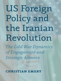 Imagen de portada: US Foreign Policy and the Iranian Revolution 9781137329868