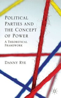 Immagine di copertina: Political Parties and the Concept of Power 9781137331595