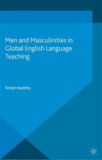 Omslagafbeelding: Men and Masculinities in Global English Language Teaching 9781137331786