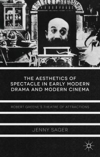 Imagen de portada: The Aesthetics of Spectacle in Early Modern Drama and Modern Cinema 9781137332394