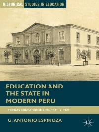 Cover image: Education and the State in Modern Peru 9781137338402
