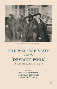 Titelbild: The Welfare State and the 'Deviant Poor' in Europe, 1870-1933 9781137333612