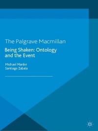 Cover image: Being Shaken: Ontology and the Event 9781137333728
