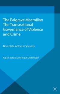 Imagen de portada: The Transnational Governance of Violence and Crime 9781137334411