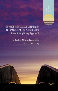 Imagen de portada: Environmental Sustainability in Transatlantic Perspective 9781137334473