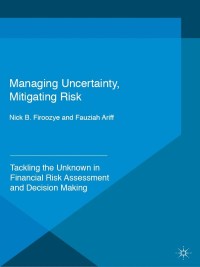 Imagen de portada: Managing Uncertainty, Mitigating Risk 9781349565757