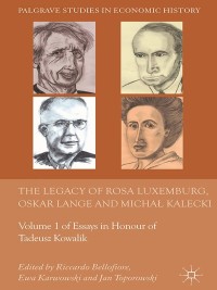 Imagen de portada: The Legacy of Rosa Luxemburg, Oskar Lange and Micha? Kalecki 9781137335593