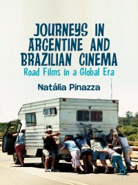 Cover image: Journeys in Argentine and Brazilian Cinema 9781137336033
