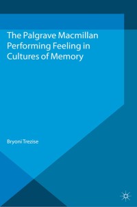Titelbild: Performing Feeling in Cultures of Memory 9781137336217