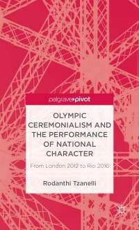 Imagen de portada: Olympic Ceremonialism and The Performance of National Character 9781137336316