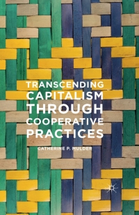 Cover image: Transcending Capitalism Through Cooperative Practices 9781137339874