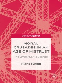 Immagine di copertina: Moral Crusades in an Age of Mistrust 9781137338013