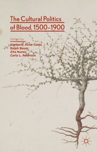 Imagen de portada: The Cultural Politics of Blood, 1500-1900 9781137338204